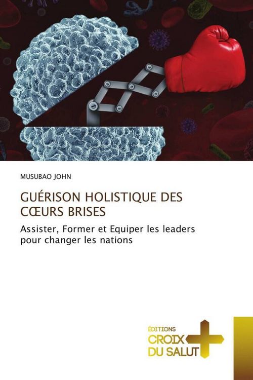 Produktbild: Gu&eacute;rison Holistique des C&iquest;urs Brises