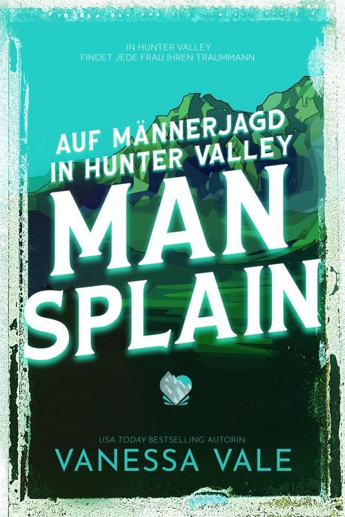 Bild vom Artikel Auf Männerjagd in Hunter Valley: Man Splain vom Autor Vanessa Vale