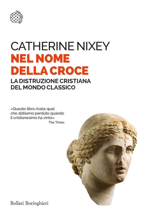 Produktbild: Nel nome della croce. La distruzione cristiana del mondo classico