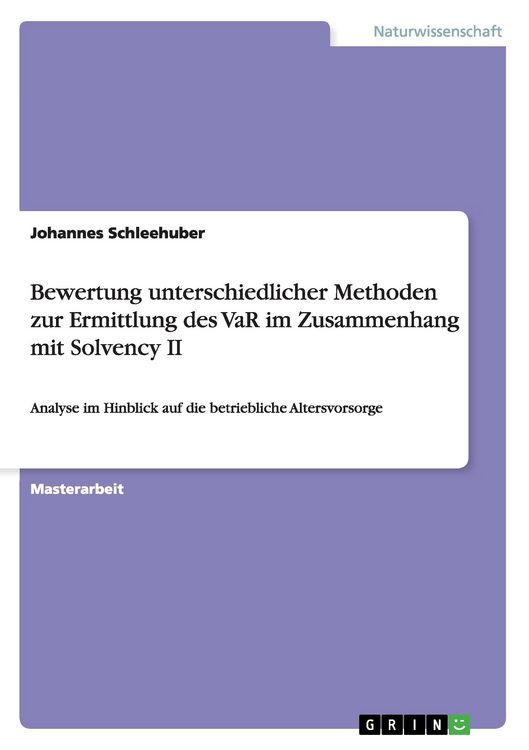 Produktbild: Bewertung unterschiedlicher Methoden zur Ermittlung des VaR im Zusammenhang mit Solvency II
