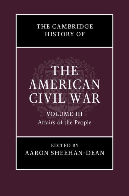 Produktbild: Cambridge History of the American Civil War: Volume 3, Affairs of the People