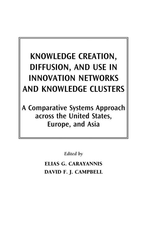 Produktbild: Knowledge Creation, Diffusion, and Use in Innovation Networks and Knowledge Clusters