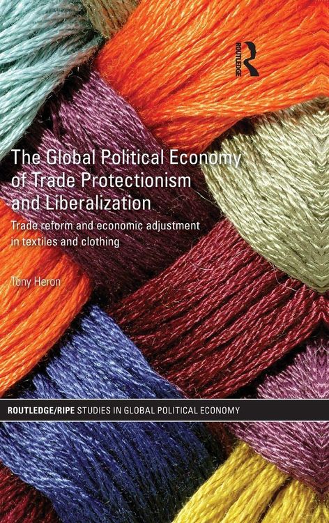 Produktbild: The Global Political Economy of Trade Protectionism and Liberalization