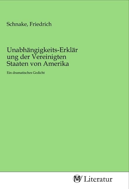 Produktbild: Unabh&auml;ngigkeits-Erkl&auml;rung der Vereinigten Staaten von Amerika