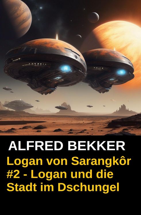 Logan von Sarangkôr #2 - Logan und die Stadt im Dschungel
