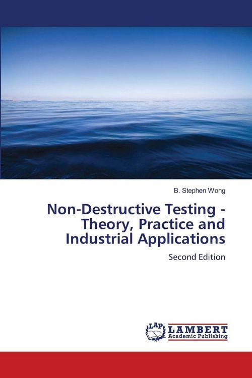 Produktbild: Non-Destructive Testing - Theory, Practice and Industrial Applications