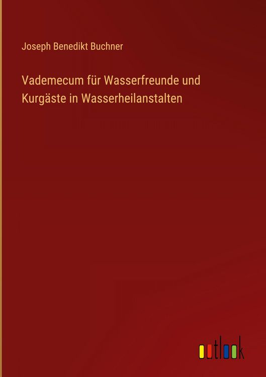 Produktbild: Vademecum f&uuml;r Wasserfreunde und Kurg&auml;ste in Wasserheilanstalten