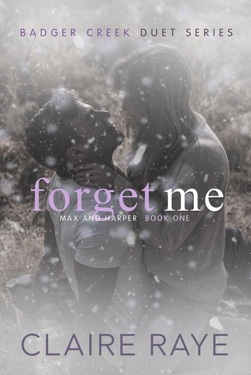 Produktbild: Forget Me: Max & Harper #1 (Badger Creek Duet Series, #5)