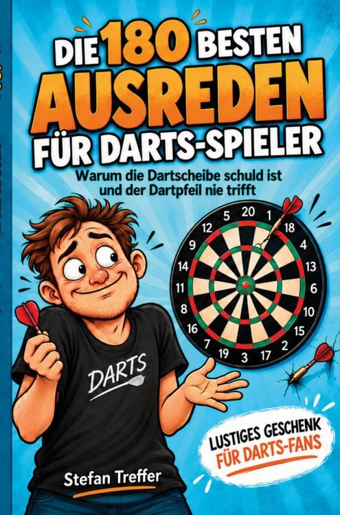 Produktbild: Die 180 besten Ausreden f&uuml;r Darts-Spieler