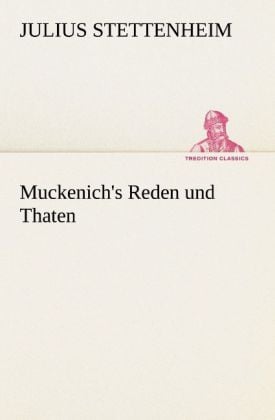Produktbild: Muckenich's Reden und Thaten