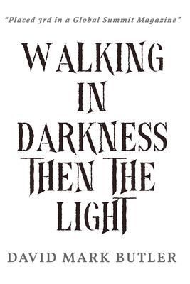 Produktbild: Walking In Darkness Then The Light