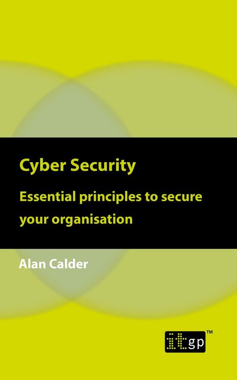 Produktbild: Cyber Security: Essential principles to secure your organisation