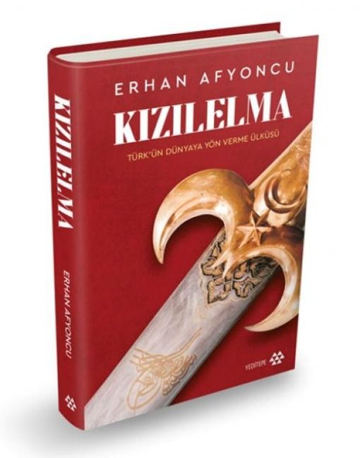 Produktbild: Kizilelma - T&uuml;rk&uuml;n D&uuml;nyaya Y&ouml;n Verme &Uuml;lk&uuml;s&uuml; Ciltli