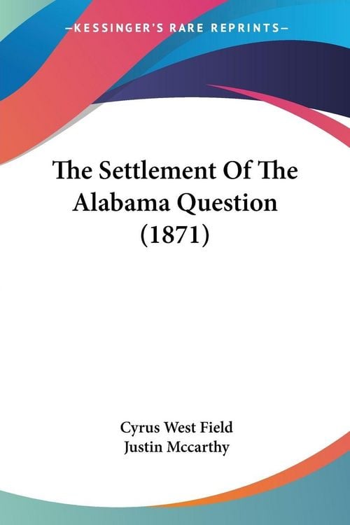 Produktbild: The Settlement Of The Alabama Question (1871)