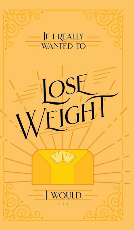 Produktbild: If I Really Wanted to Lose Weight, I Would...
