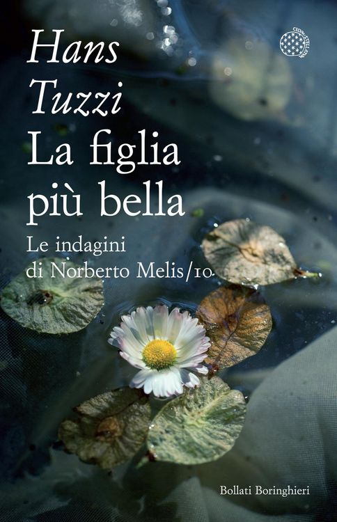 Produktbild: La figlia pi&ugrave; bella. Le indagini di Norberto Melis