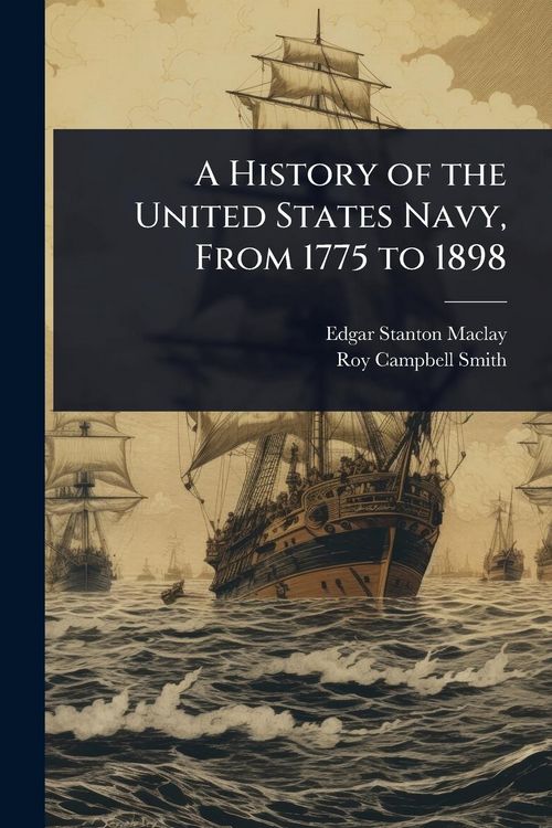 Produktbild: A History of the United States Navy, From 1775 to 1898