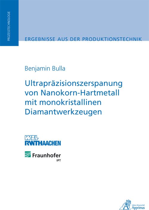 Produktbild: Ultrapr&auml;zisionszerspanung von Nanokorn-Hartmetall mit monokristallinen Diamantwerkzeugen