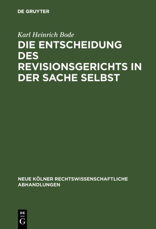 Produktbild: Die Entscheidung des Revisionsgerichts in der Sache selbst
