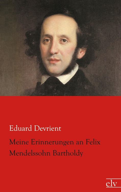 Produktbild: Meine Erinnerungen an Felix Mendelssohn Bartholdy