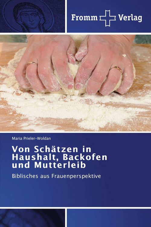 Produktbild: Von Sch&auml;tzen in Haushalt, Backofen und Mutterleib