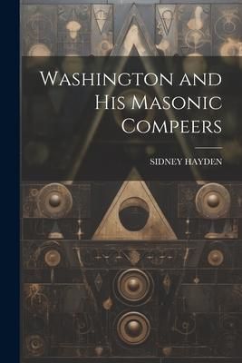Produktbild: Washington and His Masonic Compeers
