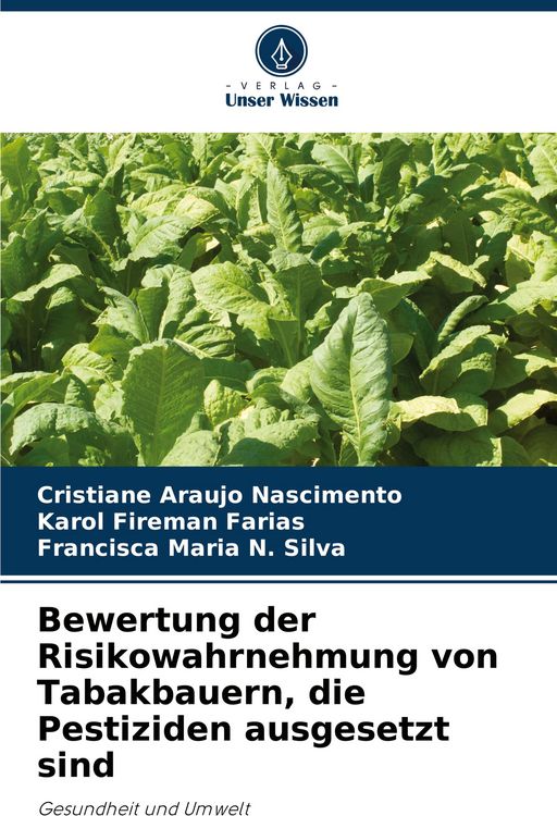 Produktbild: Bewertung der Risikowahrnehmung von Tabakbauern, die Pestiziden ausgesetzt sind