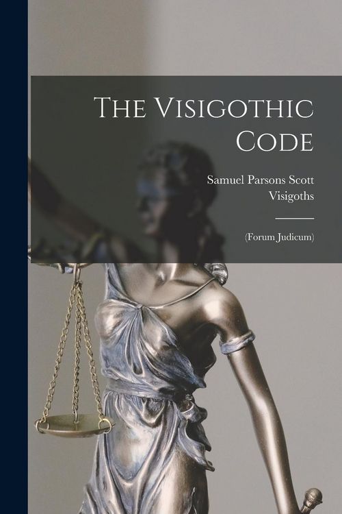 Produktbild: The Visigothic Code: (Forum Judicum)
