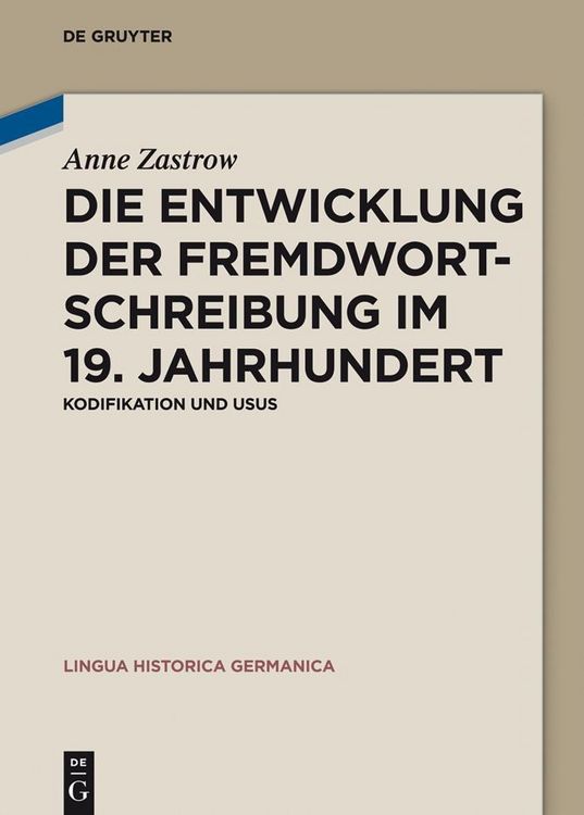 Produktbild: Die Entwicklung der Fremdwortschreibung im 19. Jahrhundert