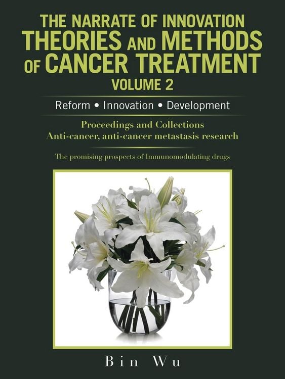 Produktbild: The Narrate of Innovation Theories and Methods of Cancer Treatment Volume 2