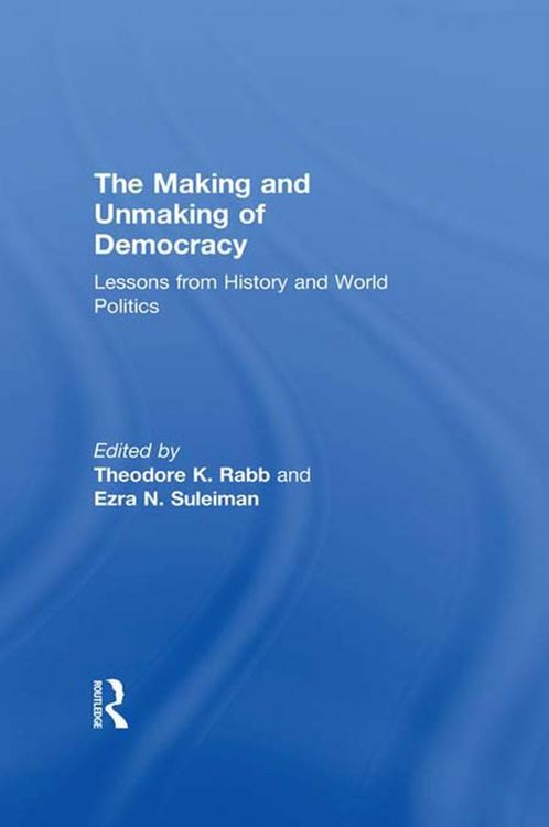 Produktbild: The Making and Unmaking of Democracy