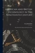 Produktbild: American and British Technology in the Nineteenth Century; the Search for Labour-saving Inventions; 0