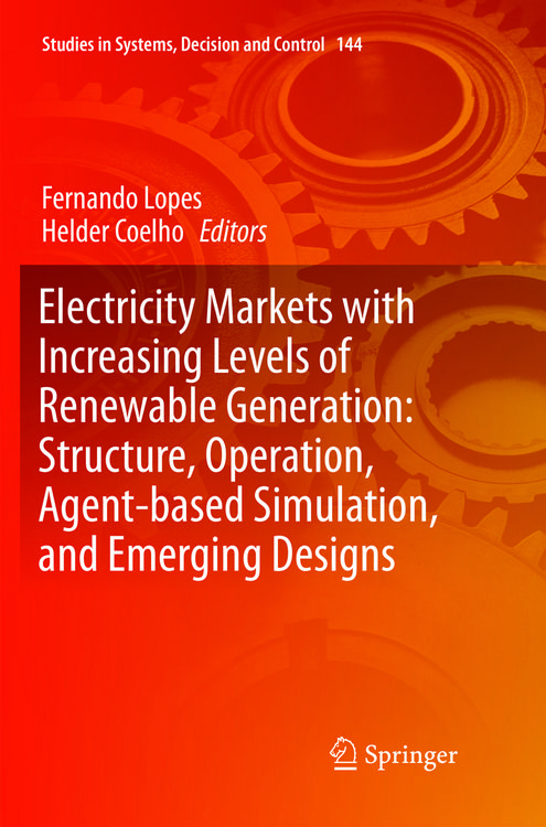 Produktbild: Electricity Markets with Increasing Levels of Renewable Generation: Structure, Operation, Agent-based Simulation, and Emerging Designs