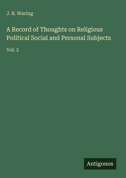 Produktbild: A Record of Thoughts on Religious Political Social and Personal Subjects