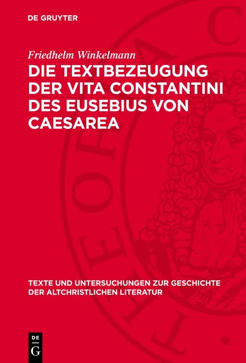 Produktbild: Die Textbezeugung der Vita Constantini des Eusebius von Caesarea