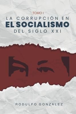 Produktbild: La Corrupci&oacute;n en el Socialismo del Siglo XXI