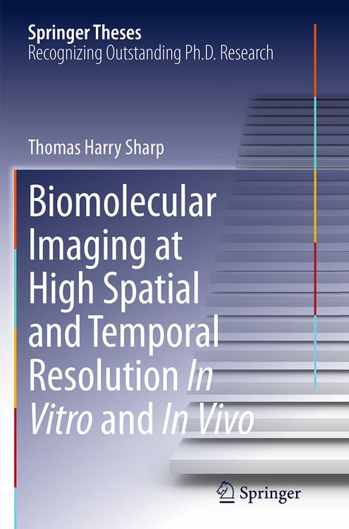 Produktbild: Biomolecular Imaging at High Spatial and Temporal Resolution In Vitro and In Vivo