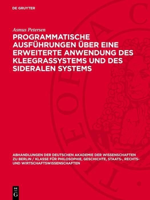 Produktbild: Programmatische Ausf&uuml;hrungen &uuml;ber eine erweiterte Anwendung des Kleegrassystems und des sideralen Systems