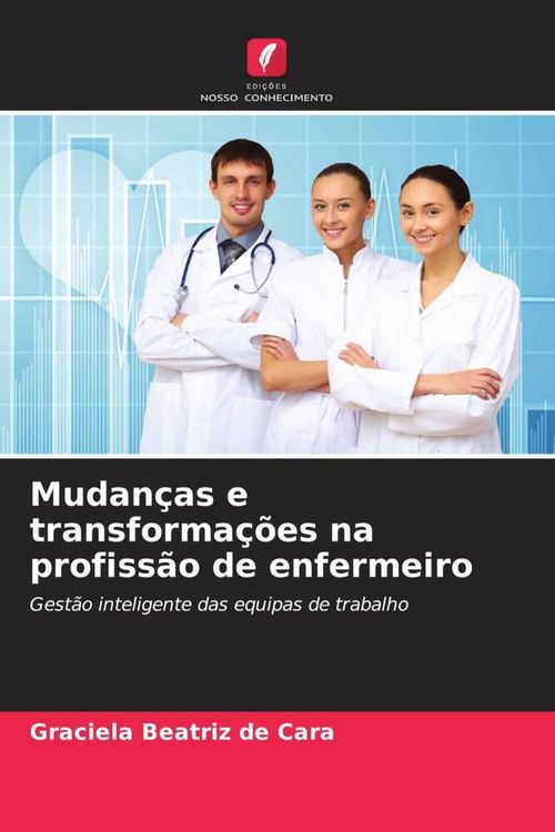 Produktbild: Mudan&ccedil;as e transforma&ccedil;&otilde;es na profiss&atilde;o de enfermeiro