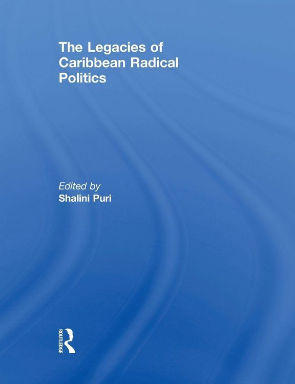 Produktbild: The Legacies of Caribbean Radical Politics