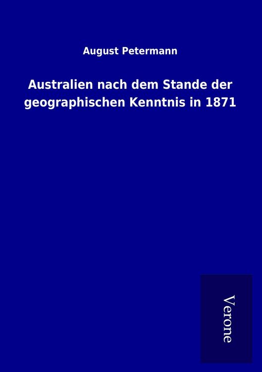 Produktbild: Australien nach dem Stande der geographischen Kenntnis in 1871