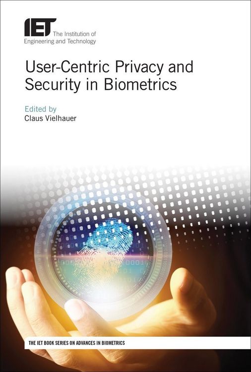 Produktbild: User-Centric Privacy and Security in Biometrics