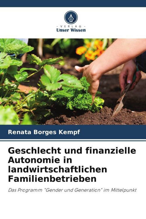 Produktbild: Geschlecht und finanzielle Autonomie in landwirtschaftlichen Familienbetrieben