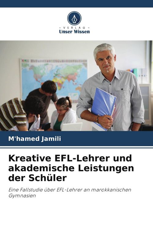 Produktbild: Kreative EFL-Lehrer und akademische Leistungen der Sch&uuml;ler