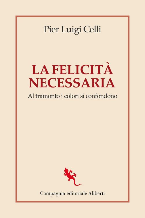 Produktbild: La felicit&agrave; necessaria. Al tramonto i colori si confondono
