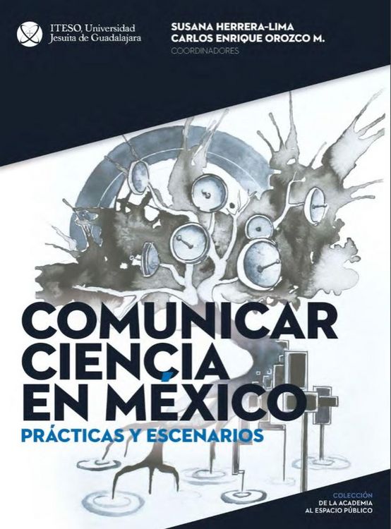 Produktbild: Comunicar ciencia en M&eacute;xico: Pr&aacute;cticas y escenarios