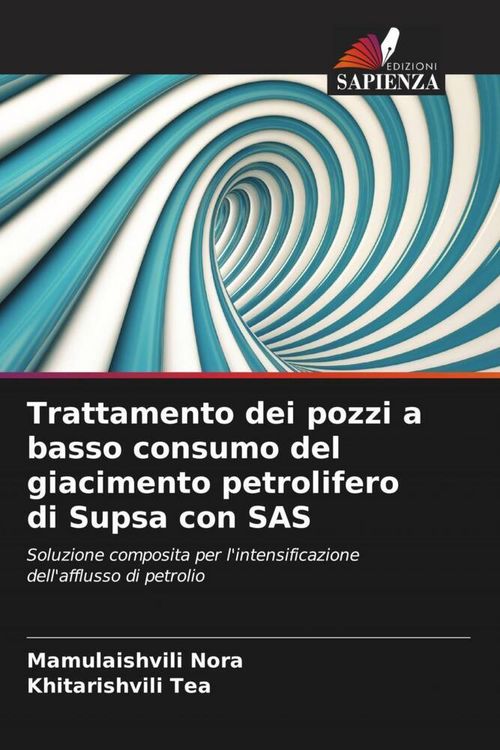 Produktbild: Trattamento dei pozzi a basso consumo del giacimento petrolifero di Supsa con SAS