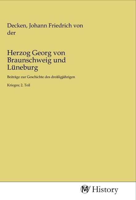 Produktbild: Herzog Georg von Braunschweig und L&uuml;neburg