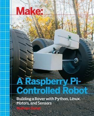 Produktbild: Make a Raspberry Pi-Controlled Robot