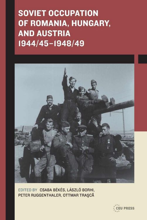 Produktbild: Soviet Occupation of Romania, Hungary, and Austria 1944/45-1948/49